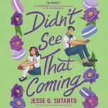 Didnt See That Coming, Jesse Q. Sutanto