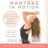 Mantras in Motion, Erin Stutland