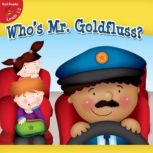Whos Mr. Goldfluss?, Colleen Hord