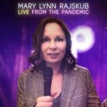 Mary Lynn Rajskub: Live from the Pandemic, Mary Lynn Rajskub