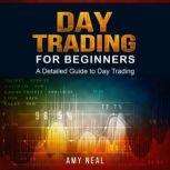 Day Trading for Beginners, Amy Neal