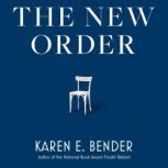 The New Order, Karen E. Bender