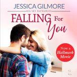 Falling for You Inspired the Hallmark Channel Original Movie, Jessica Gilmore