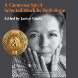 A Generous Spirit Selected Work by Beth Brant, Janice Gould