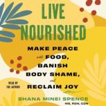 Live Nourished, Shana Minei Spence