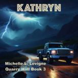 Kathryn, Michelle L. Levigne