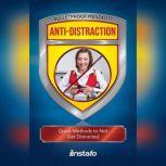 Anti-Distraction, Instafo