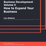 Business Development Volume II How t..., Can Akdeniz