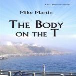The Body on the T, Mike Martin