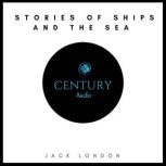Stories of Ships and the Sea, Jack London