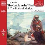 The Candle in the Wind & The Book of Merlyn, T. H. White