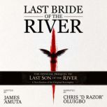 Last Bride of the River, James Amuta