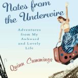 Notes from the Underwire, Quinn Cummings