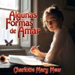 Algunas Formas de Amar, Charlotte Mary Mew