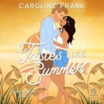 Tastes Like Summer, Caroline Frank