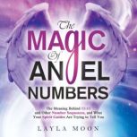 The Magic of Angel Numbers, Layla Moon