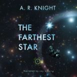 The Farthest Star, A.R. Knight