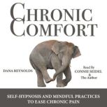 Chronic Comfort, Dana Reynolds
