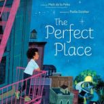 The Perfect Place, Matt de la Pena