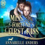 Miss Fortune's First Kiss, Annabelle Anders