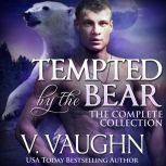 Tempted by the Bear  Complete Editio..., V. Vaughn