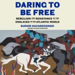 Daring to Be Free, Sudhir Hazareesingh