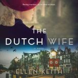 The Dutch Wife, Ellen Keith