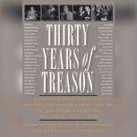 Thirty Years of Treason, Vol. 3 Excerpts from Hearings before the House Committee on Un-American Activities, 19531968, Unknown