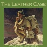 The Leather Case, Walter S. Masterman