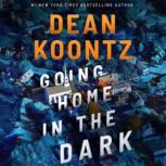 Going Home in the Dark, Dean Koontz