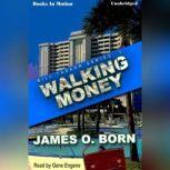 Walking Money, James O'Born