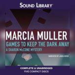 Games to Keep the Dark Away, Marcia Muller