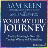 Your Mythic Journey, Sam Keen