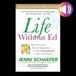 Life Without Ed, Tenth Anniversary Ed..., Jenni Schaefer