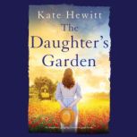 The Daughters Garden, Kate Hewitt