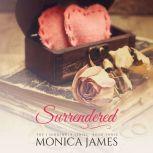 Surrendered, Monica James