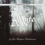 THE WHITE DOVE, Lois Thompson Bartholomew