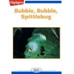 Bubble, Bubble, Spittlebug, Beverly J. Letchworth