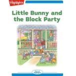 Little Bunny and the Block Party, Eileen Spinelli