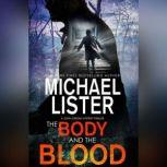 The Body and the Blood, Michael Lister