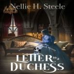 Letter to a Duchess, Nellie H. Steele