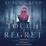 Touch of Regret, Autumn Reed
