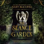 The Seance Garden, Juliet Blackwell