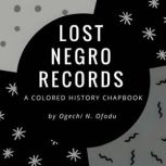 Lost Negro Records, Ogechi N. Ofodu