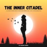 The Inner Citadel A guided meditatio..., Serene Ember