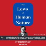 Summary The Laws of Human Nature, Brooks Bryant