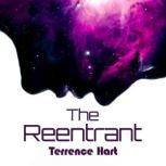 The Reentrant, Terrence Hart