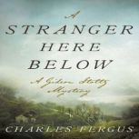 A Stranger Here Below, Charles Fergus