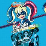 Harley Quinn at Super Hero High (DC Super Hero Girls), Lisa Yee