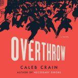 Overthrow, Caleb Crain